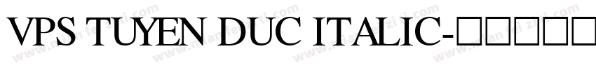 VPS Tuyen Duc Italic字体转换